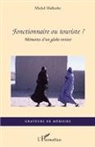 Michel Malherbe - Fonctionnaire ou touriste?