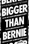 Meagan Day, Meagan Uetricht Day, Micah Uetricht, Micah Day Uetricht, Uetricht Micah - Bigger Than Bernie