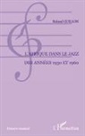 Roland Guillon - L'Afrique dans le jazz des années 1950 et 1960