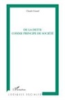 Claude Giraud - De la dette comme principe de société