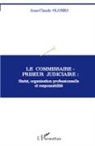 Jean-Claude Olombi - Le commissaire-priseur judiciaire : statut, organisation professionnelle et responsabilité