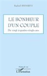Raphaël BINDARIYE - Le bonheur d'un couple de vingt à quatre-vingts ans