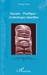 Christian Navis - Eurasie-Pacifique : archéologies interdites