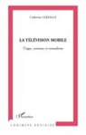 Catherine Lejealle - La télévision mobile