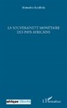 Mamadou Koulibaly - La souveraineté monétaire des pays africains
