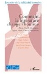 Leili Anvar, Franc Bhattacharya, France Bhattacharya, Roge Dadoun, Roger Dadoun, Cl Dagens... - Comment la littérature change l'homme