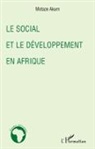 Motaze Akam - Le social et le développement en Afrique