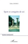 Gilbert Andrieu - Sport et conquête de soi