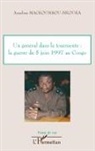Anselme Mackoumbou-Nkouka - Un général dans la tourmente: la guerre du 5 juin 1997 au Congo