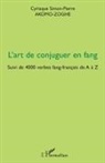 Cyriaque Simon-Pierre Akomo-Zoghe - L'art de conjuguer en fang