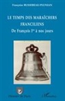 Françoise Bussereau-Plunian - Le temps des maraîchers franciliens