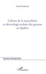 Kamal Benkirane - Culture de la masculinité et décrochage scolaire des garçons au Québec