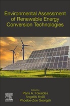 Paris A. Fokaides, Paris A. (Assistant Professor Fokaides, Angeliki Kylili, Angeliki Kylili Kylili, Phoebe-Zoe Morsink-Georgali, Paris A. Fokaides - Environmental Assessment of Renewable Energy Conversion Technologies
