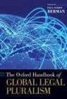 Paul Schiff (EDT) Berman, Paul Schiff (Walter S. Cox Professor of La Berman, Paul Schiff Berman, Paul Schiff (Walter S. Cox Professor of Law Berman, Berman Paul Schiff - Oxford Handbook of Global Legal Pluralism