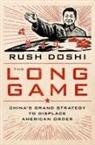 Rush Doshi, Rush (Senior Fellow Doshi - The Long Game: China's Grand Strategy to Displace American Order