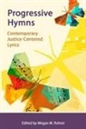 Judith Dancer, Orion Pitts, Susan Strouse - Progressive Hymns: Contemporary Justice-Centered Lyrics