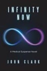 John Clark - Infinity Now