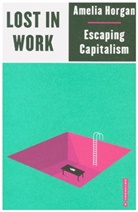 Amelia Horgan - Lost in Work