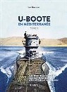 Luc Braeuer, BRAEUR, BRAEUR LUC - U-Boote en Méditerranée. Vol. 2. Juin 1943-septembre 1944 : face aux débarquements alliés en Italie et en Provence