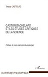 Teresa CASTELAO, Teresa Castelão - Gaston Bachelard et les études critiques de la science
