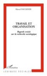 Marcel Faulkner - Travail et organisation