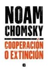 Noam Chomsky - Cooperación O Extinción / Cooperation or Extinction