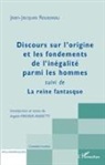 Jean-Jacques Rousseau - Discours sur l'origine et les fondements de l'inégalité parmi les hommes