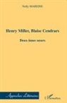 Nelly Mareine - Henri Miller, Blaise Cendrars