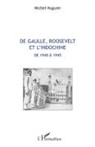 Michel Huguier - De Gaulle, Roosevelt et l'Indochine de 1940 à 1945