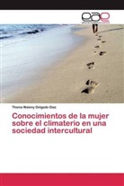 Thania Maleny Delgado Dìaz - Conocimientos de la mujer sobre el climaterio en una sociedad intercultural