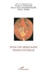 Jacqu Poulain, Jacques Poulain, Hans-Geor Sandkuhler, Hans-Georg Sandkuhler, Fath Triki, Fathi Triki - Pour une démocratie transculturelle