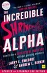 Andrew Berkin, Andrew L. Berkin, Larry Swedroe, Larry E. Swedroe, Larry E. Berkin Swedroe, Swedroe Larry E. - Incredible Shrinking Alpha (Second Edition)