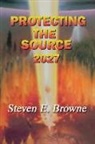 Steven E. Browne - Protecting the Source: The Invasion of 2027