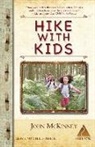 John McKinney - Hike with Kids: The Essential How-to Guide for Parents, Grandparents & Youth Leaders