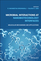 R Krishnaraj, R Navanieth Krishnaraj, R Navanietha Krishnaraj, R. Navanietha Krishnaraj, R. Navanietha (Sichuan University Krishnaraj, R. Navanietha Sani Krishnaraj... - Microbial Interactions At Nanobiotechnology Interfaces