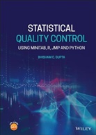 Bc Gupta, Bhisham C Gupta, Bhisham C. Gupta, Bhisham C. (University of Southern Maine) Gupta - Statistical Quality Control