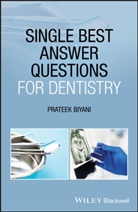 P Biyani, Prateek Biyani - Single Best Answer Questions for Dentistry