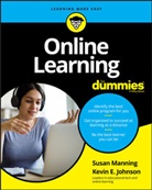 Kevin E Johnson, Kevin E. Johnson, Johnson Kevin E., S Manning, Susa Manning, Susan Manning... - Online Learning for Dummies