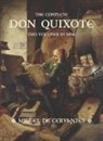 Miguel de Cervantes - The Complete Don Quixote: Two Volumes in One