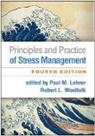 Acharya Balkrishna, Patricia Carrington, Kevin Chen, Paul M. Lehrer, Wesley E. Sime, Robert L. Woolfolk - Principles and Practice of Stress Management, Fourth Edition