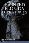 Christopher Balzano - Haunted Florida Love Stories