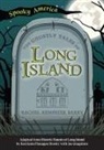 Rachel Kempster Barry - The Ghostly Tales of Long Island
