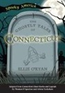 Megan Bryant, Ellie O'Ryan - The Ghostly Tales of Connecticut