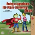 Kidkiddos Books, Liz Shmuilov - Being a Superhero (English Turkish Bilingual Book for Children)