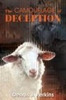 Dennis J Perkins, Dennis J. Perkins - The Camouflage of Deception