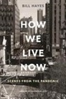 Bill Hayes - How We Live Now