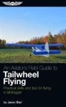 Jason Blair - An Aviator's Field Guide to Tailwheel Flying