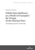 Zbigniew Tucholski, Anna Wolff-Poweska - Polish State Railways as a Mode of Transport for Troops of the Warsaw Pact
