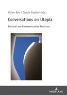 Miriam Bait, Claudia Gualtieri - Conversations on Utopia