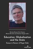 A.C. (Tina) Besley, Xavie Bonal, Xavier Bonal, Xavier Bonal et al, Eve Coxon, Evely Coxon... - Education, Globalisation and the State